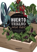 Huerto urbano para todos Gu�a completa para cultivar tus propios alimentos en casa