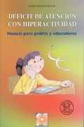 Dficit de atencin con hiperactividad. Manual para padres y educadores