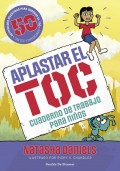 Aplastar el TOC. Cuaderno de trabajo para nios