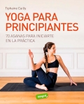 Yoga para principiantes. 70 asanas para iniciarte enla pr�ctica