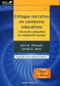 Enfoques narrativos en contextos educativos. Una nueva propuesta en orientaci�n escolar.