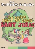 Els supertafaners ho volen saber tot sobre Sant Jordi