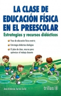 La clase de educacin fsica en el preescolar. Estrategias y recursos didcticos.
