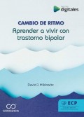 Cambio de ritmo. Aprender a vivir con trastorno bipolar