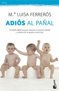 Adis al paal. El mtodo definitivo para solucionar la enuresis infantil y olvidarse de los paales en diez das. (Bolsillo)