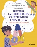 Prevenir las dificultades de aprendizaje en escritura. Manual del alumnado II