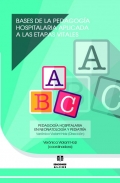 Bases de la pedagog�a hospitalaria aplicada a las etapas vitales. Pedagog�a Hospitalaria en neonatolog�a y pediatr�a