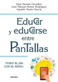 Educar y educarse entre pantallas �Todo el d�a con el m�vil!