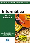 Informtica. Temario. Volumen II. Cuerpo de Profesores de Enseanza Secundaria.