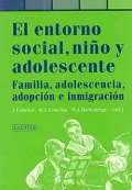 El entorno social, nio y adolescente. Familia, adolescencia, adopcin e inmigracin.