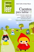 Cuentos para hablar 2. Educacin Infantil y Primaria. Cuentos para estimular el lenguaje oral: praxias, respiracin, soplo, ritmo, discriminacin auditiva...