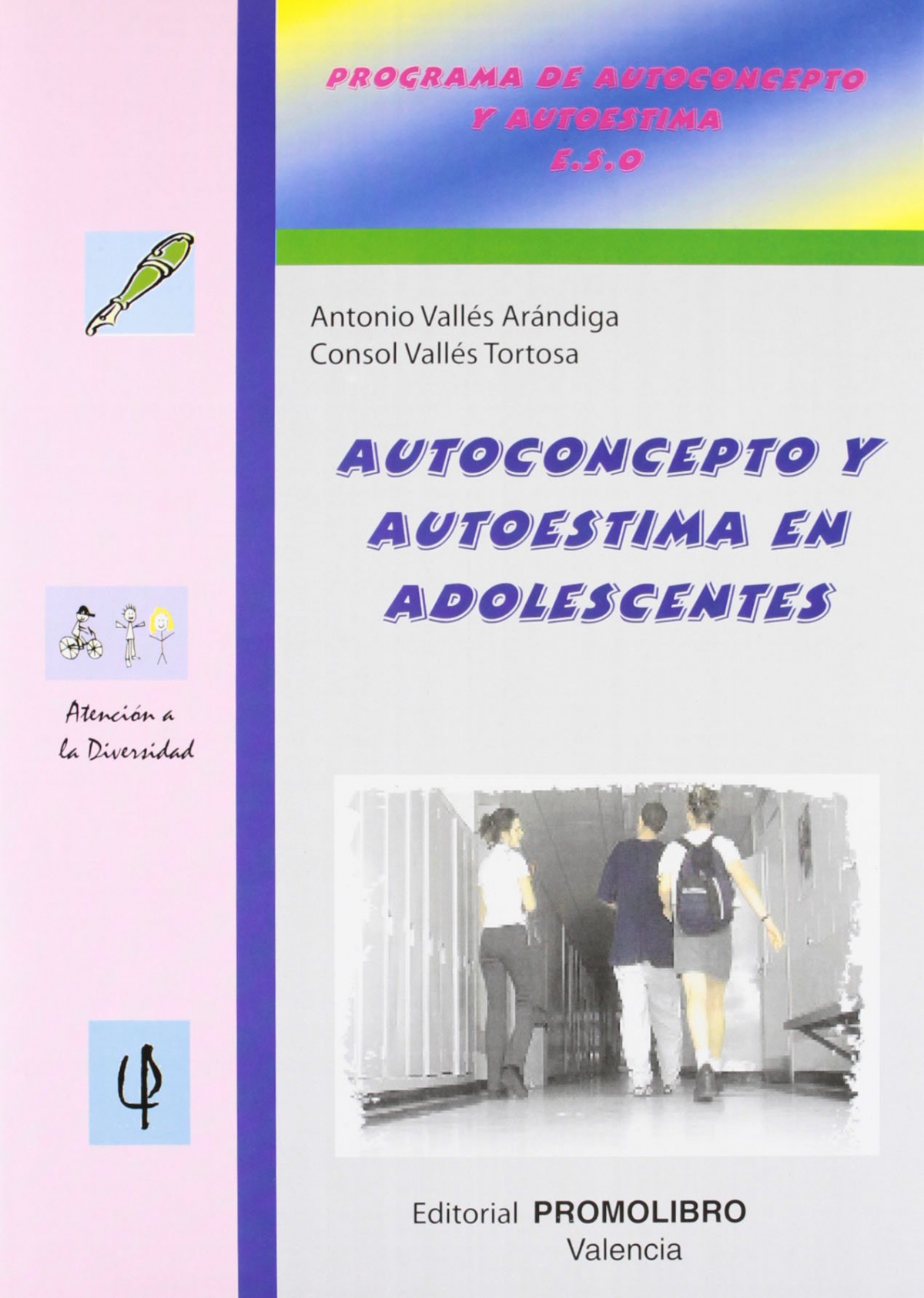 Autoconcepto Y Autoestima En Adolescentes Programa De Autoconcepto Y Autoestima Eso Antonio 3849