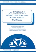 La tortuga. M�todo de lectura para alumnos lentos. Manual.