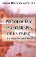 Psicología y psicoterapia de la vejez. Un enfoque humanista.