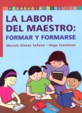 La labor del maestro: Formar y formarse.