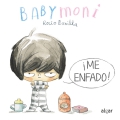 Babymoni. Me enfado!