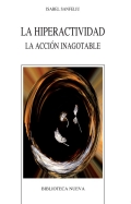 La hiperactividad. La acci�n inagotable.