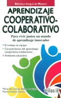 Aprendizaje cooperativo-colaborativo. Para vivir juntos un mundo de aprendizaje innovador.