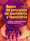Bases de procesos de pastelería y repostería