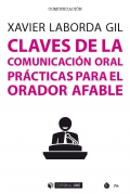Claves de la comunicaci�n oral. Pr�cticas para el orador afable.