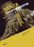Danza educativa creativa en contextos interdisciplinares. Aportaciones desde la experiencia, la reflexi�n y la investigaci�n