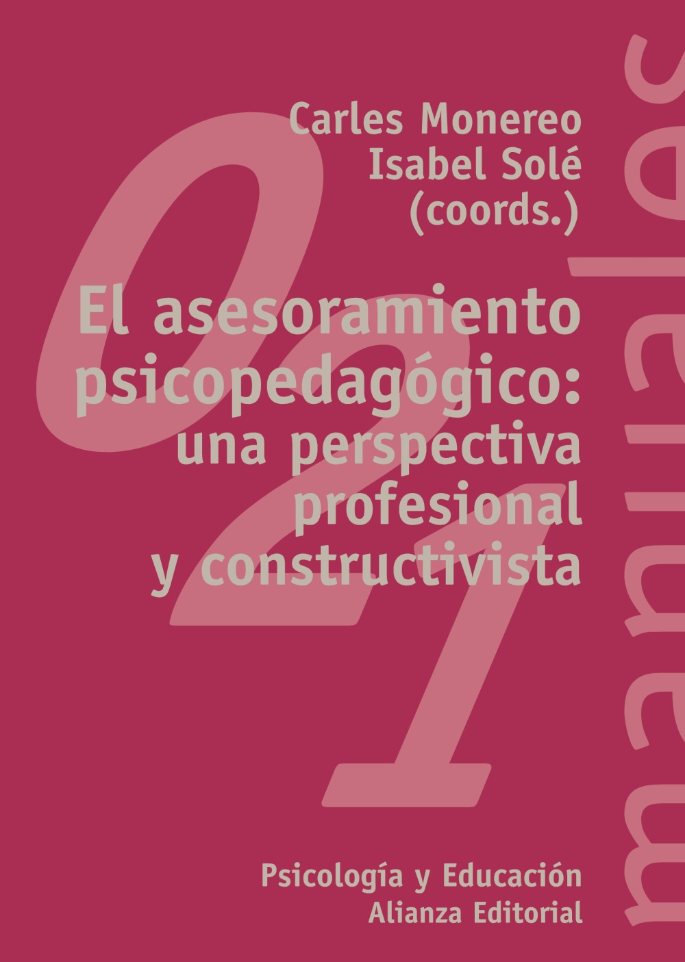EL ASESORAMIENTO PSICOPEDAGóGICO: UNA PERSPECTIVA PROFESIONAL Y  CONSTRUCTIVA CARLES MONEREO, ISABEL SOLé