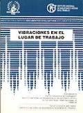 Vibraciones en el lugar de trabajo. (Traducci�n de Vibration at work)