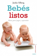 Beb�s listos. Ideas para jugar y aprender.