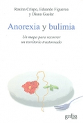 Anorexia y bulimia.  Un mapa para recorrer un territorio transtornado.