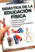 Didctica de la educacin fsica. Planeacion y organizacin. Evaluacin en clase. Ejercicios y juegos para la adecuacin morfuncional.