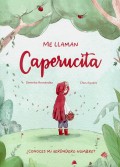 Me llaman Caperucita �Conoces mi verdadero nombre?