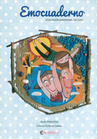 Emocuaderno. Educaci�n emocional en casa. Gu�a Pr�ctica