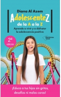 AdolescenteZ, de la A a la Z. Aprende a vivir y a disfrutar la adolescencia positiva