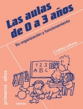Las aulas de 0 a 3 aos. Su organizacin y funcionamiento