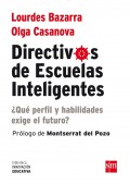 Directivos de escuelas inteligentes Qu perfil y habilidades nos exige el futuro?