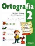 Ortografa 2. Prcticas ortogrficas para el lenguaje escrito.