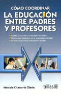 Cmo coordinar la educacin entre padres y profesores.