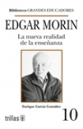 Edgar Morin. La nueva ralidad de la enseanza