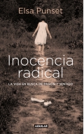 Inocencia radical. La vida en busca de pasión y sentido