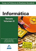 Informtica. Temario. Volumen III. Cuerpo de Profesores de Enseanza Secundaria.