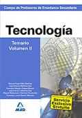 Tecnologa. Temario. Volumen II.  Cuerpo de Profesores de Enseanza Secundaria.