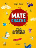 Matecracks. Viaje al mundo de los nmeros! 4 aos