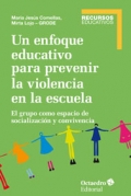 Un enfoque educativo para prevenir la violencia en la escuela. El grupo como espacio de socialización y convivencia