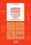 Juegos para desarrollar la inteligencia la creatividad y la habilidad manual para ni�os y j�venes