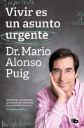 Vivir es un asunto urgente. No son las montaas las que hemos de conquistar, sino a nosotros mismos.