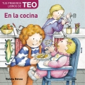 Tus primeros libros de Teo. En la cocina