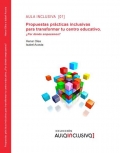 Propuestas prcticas inclusivas para transformar tu centro educativo. Por dnde empezamos?
