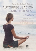Autorregulacin con mindfulness y yoga. manual bsico para profesionales de la salud mental