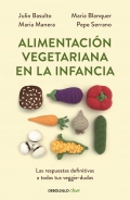 Alimentacin vegetariana en la infancia. Las respuestas definitivas a todas tus veggie-dudas