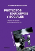Proyectos educativos y sociales. Planificaci�n, gesti�n, seguimiento y evaluaci�n